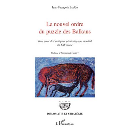 Le nouvel ordre du puzzle des Balkans