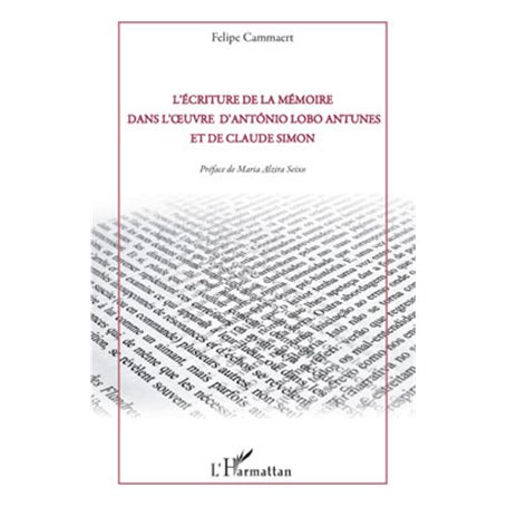 L'écriture de la mémoire dans l'oeuvre d'Antonio Lobo Antunes et de Claude Simon