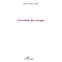 L'invention des voyages