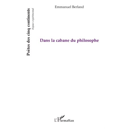 Dans la cabane du philosophe