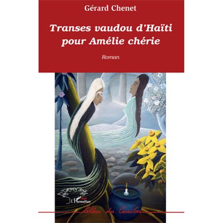 Transes vaudou d'Haïti pour Amélie chérie