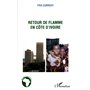 Retour de flamme en Côte d'Ivoire