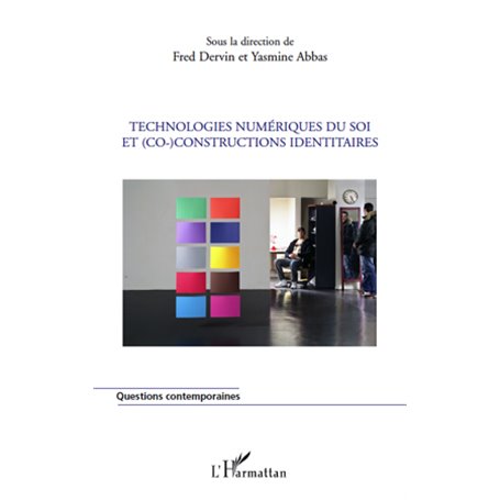 Technologies numériques du soi et (co)-constructions identitaires