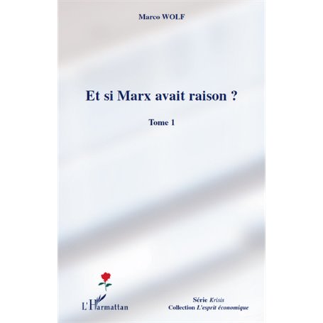 Et si Marx avait raison ? (Tome 1)