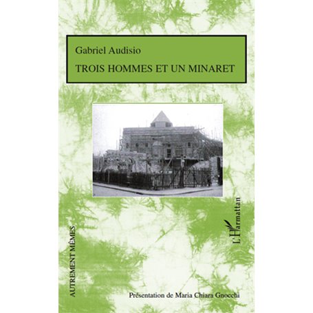 Trois hommes et un minaret