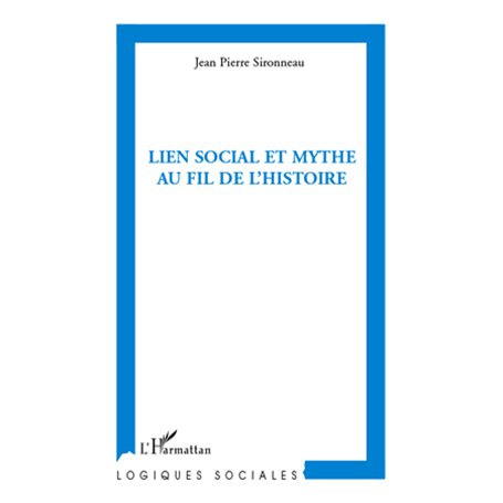 Lien social et mythe au fil de l'histoire
