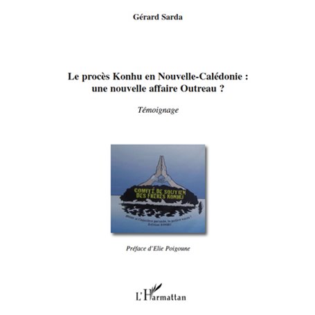 Le procès Konhu en Nouvelle-Calédonie : une nouvelle affaire Outreau ?