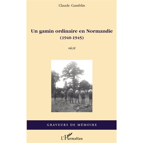 Un gamin ordinaire en Normandie (1940-1945)