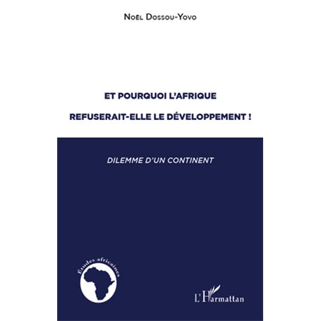 Et pourquoi l'Afrique refuserait-elle le développement ?