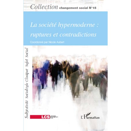 La société hypermoderne : ruptures et contradictions
