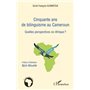 Cinquante ans de bilinguisme au Cameroun