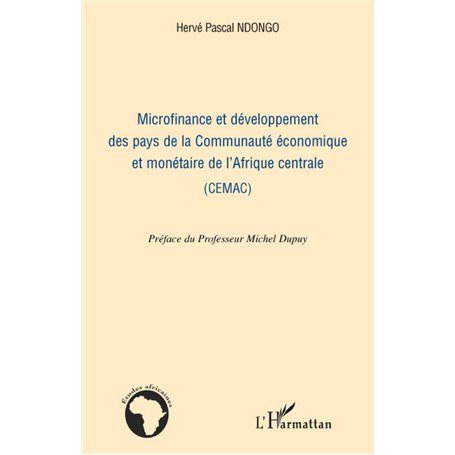Microfinance et développement des pays de la Communauté économique et monétaire de l'Afrique centrale (CEMAC)