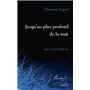 Jusqu'au plus profond de la nuit