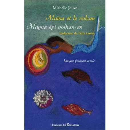 Maïna et le volcan. Mayna épi volkan-an