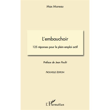 L'embauchoir. 125 réponses pour le plein-emploi actif