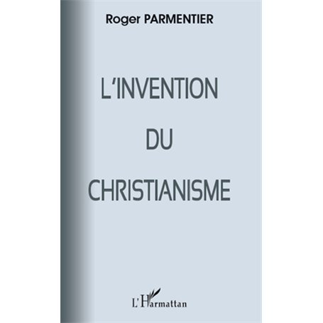L'invention du christianisme
