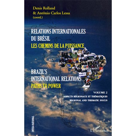 Relations internationales du Brésil, Les chemins de la Puissance (Volume II)