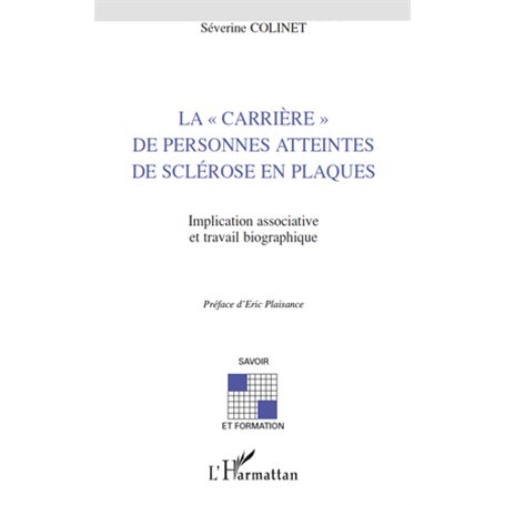La "carrière" de personnes atteintes de sclérose en plaques