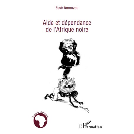 Aide et dépendance de l'Afrique noire