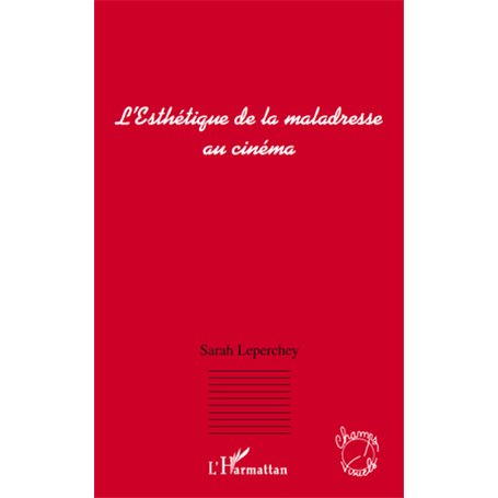 L'Esthétique de la maladresse au cinéma