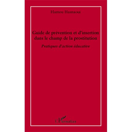Guide de prévention et d'insertion dans le champ de la prostitution