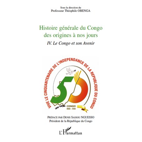 Histoire générale du Congo des origines à nos jours (Tome 4)
