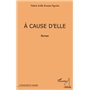 A CAUSE D'ELLE   ROMAN