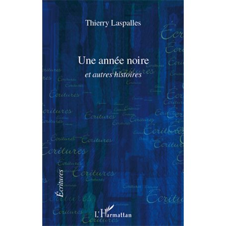 UNE ANNEE NOIRE ET AUTRES HISTOIRES