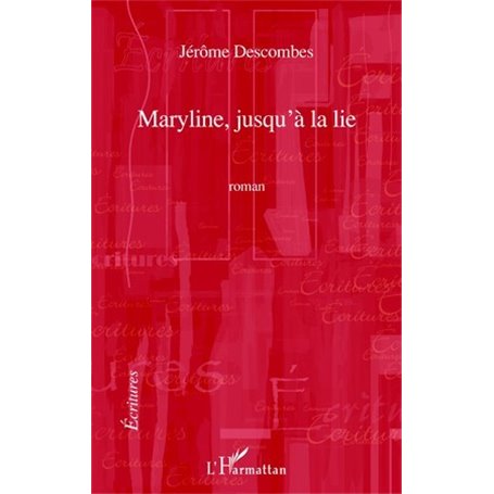 MARYLINE JUSQU'A LA LIE   ROMAN
