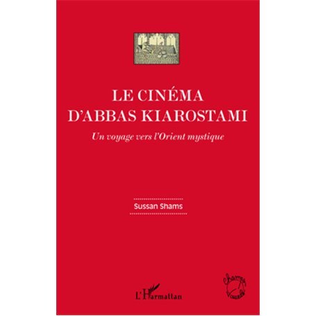 Le cinéma d'Abbas Kiarostami