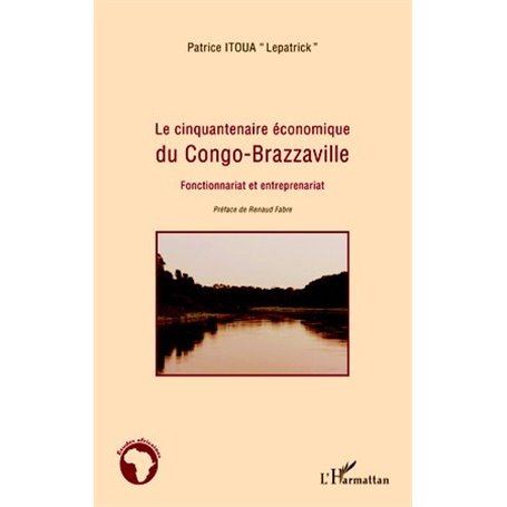 Le cinquantenaire économique du Congo-Brazzaville