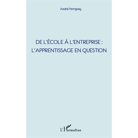De l'école à l'entreprise : l'apprentissage en question