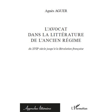 L'avocat dans la littérature de l'Ancien Régime