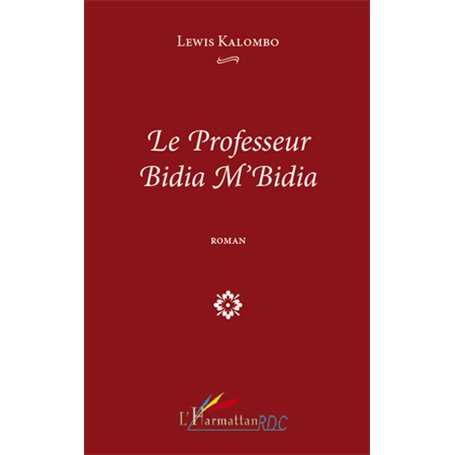 Le professeur Bidia M'Bidia   ROMAN