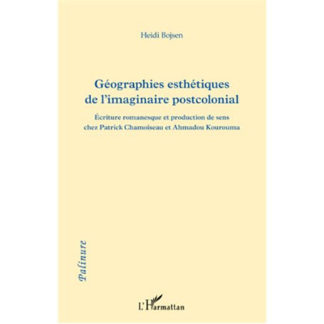 Géographies esthétiques de l'imaginaire postcolonial