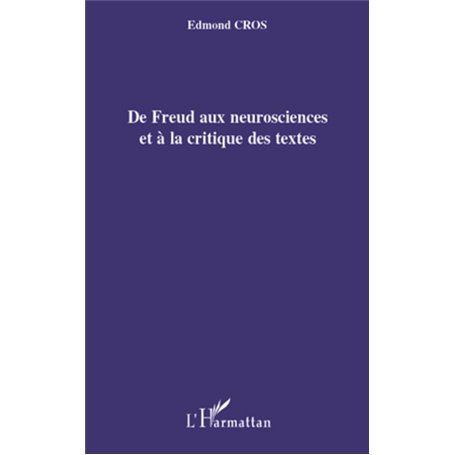 De Freud aux neurosciences et à la critique des textes