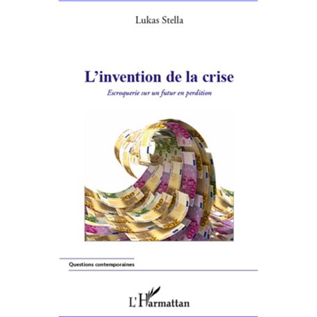 L'invention de la crise