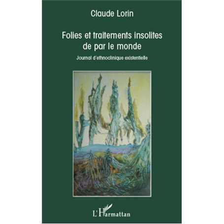 Folies et traitements insolites de par le monde