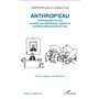 Anthrop'eau. L'anthropologie de l'eau racontée aux hydrologues, ingénieurs et autres professionnels de l'eau
