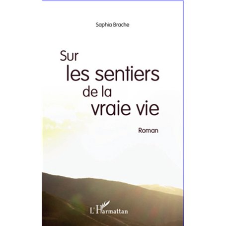 Sur les sentiers de la vraie vie