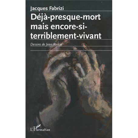 Déjà presque mort mais encore si terriblement vivant