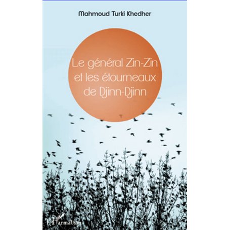 Général Zin-Zin et les étourneaux de Djinn-Djinn