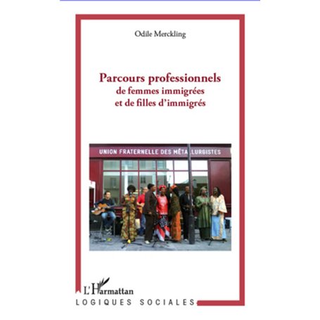 Parcours professionnels de femmes immigrées et de filles d'immigrés