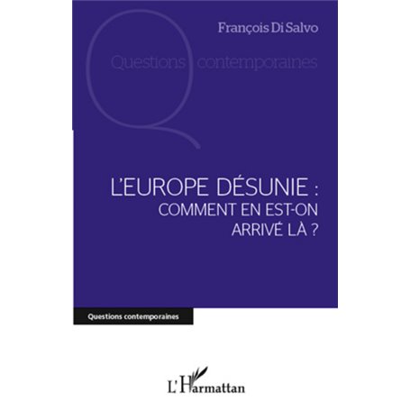 L'Europe désunie : comment en est-on arrivé là ?