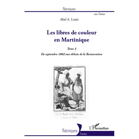 Les libres de couleur en Martinique (Tome 3)
