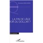 Fin de l'âge d'or du Dollar