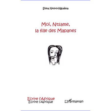 Moi, Ntsame, la fille des Mapanes
