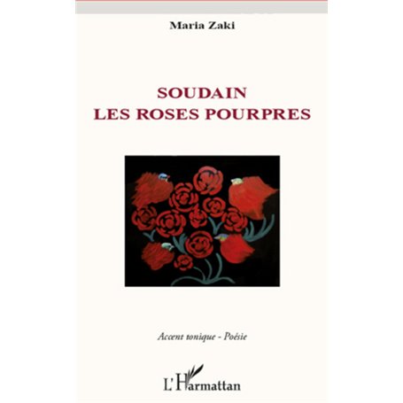 Soudain les roses pourpres