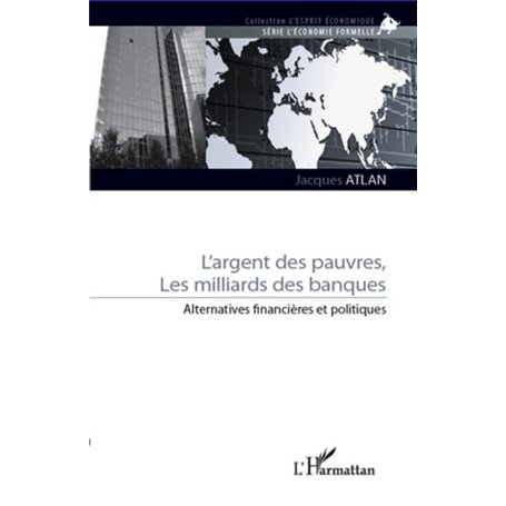 L'argent des pauvres, les milliards des banques