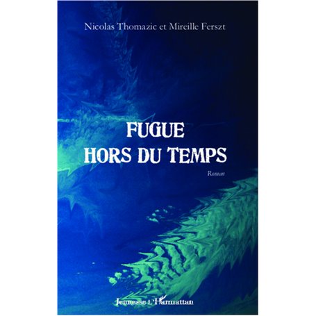 Fugue hors du temps